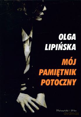 Mój Pamiętnik Potoczny - Olga Lipińska [KSIĄŻKA]