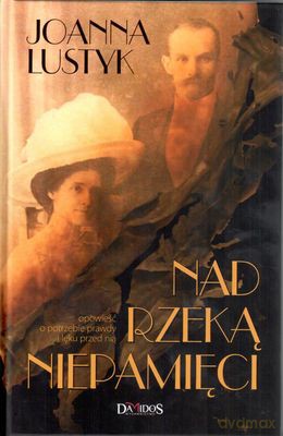 Nad Rzeką Niepamięci - Joanna Lustyk [KSIĄŻKA]
