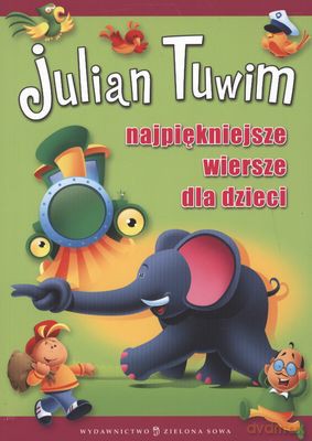 Najpiękniejsze Wiersze Dla Dzieci - Julian Tuwim [KSIĄŻKA]
