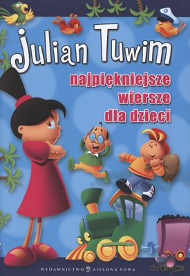 Najpiękniejsze Wiersze Dla Dzieci - Julian Tuwim [KSIĄŻKA]
