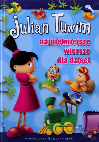 Najpiękniejsze Wiersze Dla Dzieci - Julian Tuwim [KSIĄŻKA]