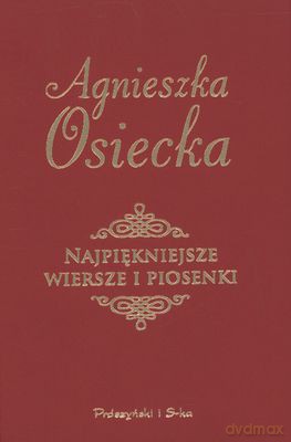 Najpiękniejsze Wiersze i Piosenki - Agnieszka Osiecka [KSIĄŻKA]