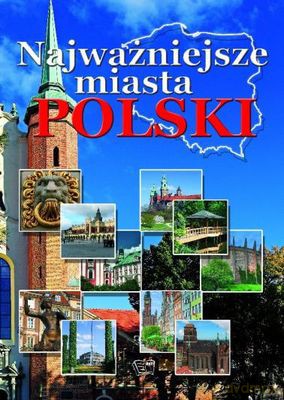 Najważniejsze Miasta Polski - Joanna Włodarczyk [KSIĄŻKA]