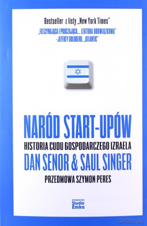 Naród Start-Upów - Dan Senor, Saul Singer [KSIĄŻKA]