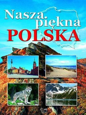 Nasza Piękna Polska - Joanna Włodarczyk [KSIĄŻKA]