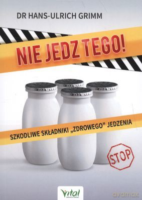 Nie Jedz Tego - Hans Ulrich Grimm [KSIĄŻKA]