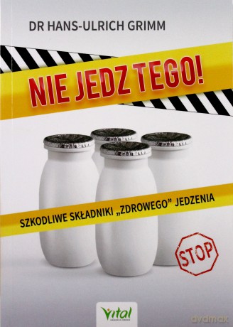Nie Jedz Tego - Hans Ulrich Grimm [KSIĄŻKA]