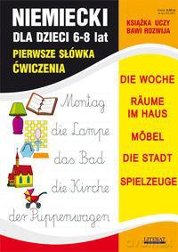 Niemiecki Dla Dzieci 6-8 Lat Pierwsze Słówka Ćwiczenia Die Woche [KSIĄŻKA]