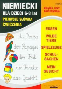 Niemiecki Dla Dzieci 6-8 Lat Pierwsze Słówka Ćwiczenia Essen [KSIĄŻKA]