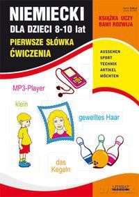 Niemiecki Dla Dzieci 8-10 Lat Pierwsze Słówka Ćwiczenia Aussehen [KSIĄŻKA]