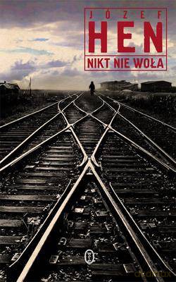 Nikt Nie Woła - Józef Hen [KSIĄŻKA]