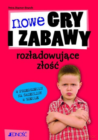 Nowe Gry i Zabawy Rozładowujące Złość - Stamer-Brandt Petra [KSIĄŻKA]