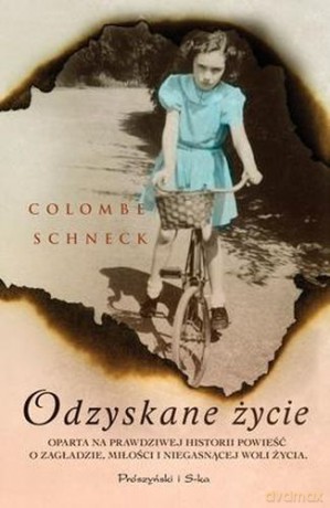 Odzyskane Życie - Colombe Schneck [KSIĄŻKA]