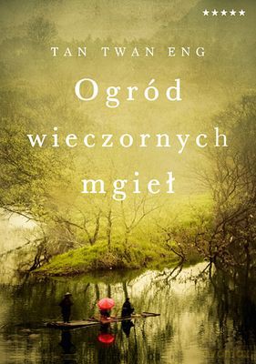 Ogród Wieczornych Mgieł - Tan Twan Eng [KSIĄŻKA]