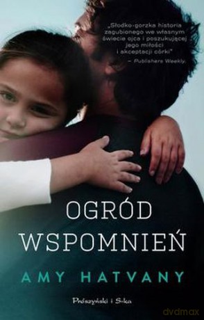 Ogród Wspomnień - Amy Hatvany [KSIĄŻKA]