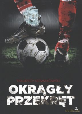Okrągły Przekręt - Maurycy Nowakowski [KSIĄŻKA]
