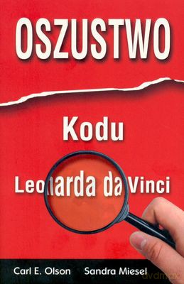 Oszustwo Kodu Leonarda Da Vinci - Carl E.Olson, Sandra Miesel [KSIĄŻKA]