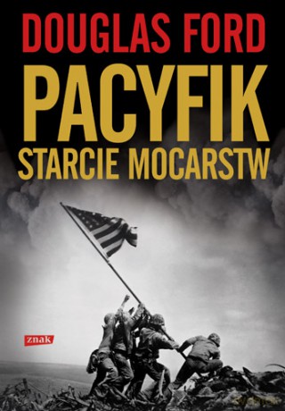 Pacyfik Starcie Mocarstw - Weronika Mincer ,JERZY Wołk-Łaniewski [KSIĄŻKA]