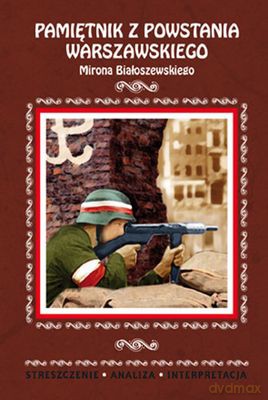 Pamiętnik Z Powstania Warszawskiego Opracowanie - Miron Białoszewski [KSIĄŻKA]