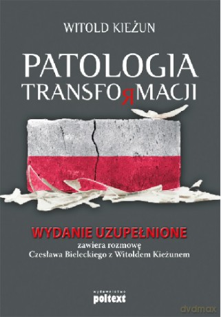 Patologia Transformacji - Witold Kieżun [KSIĄŻKA]