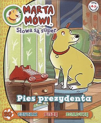 Pies Prezydenta Marta Mówi Słowa Są Super [KSIĄŻKA]