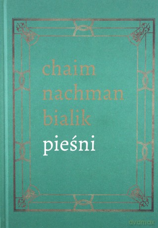 Pieśni - Chaim Nachman Bialik [KSIĄŻKA]