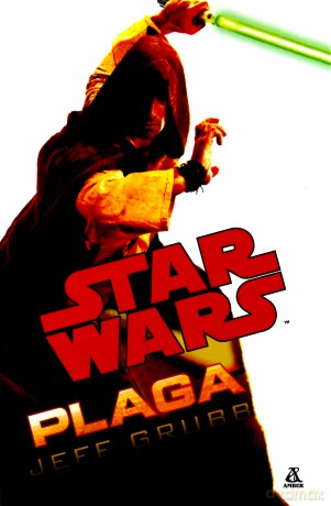 Gwiezdne Wojny Plaga - Jeff Grubb (Star Wars) [KSIĄŻKA]