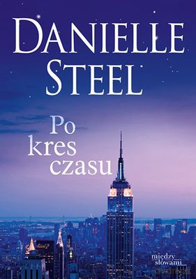Po Kres Czasu - Danielle Steel [KSIĄŻKA]