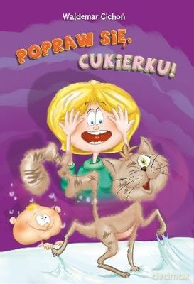 Popraw Się Cukierku - Waldemar Cichoń [KSIĄŻKA]