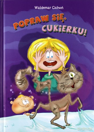 Popraw Się Cukierku - Waldemar Cichoń [KSIĄŻKA]