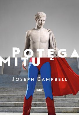 Potęga Mitu - Joseph Campbell [KSIĄŻKA]