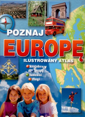 Poznaj Europę Ilustrowany Atlas [KSIĄŻKA]