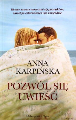 Pozwól Się Uwieść - Anna Karpińska [KSIĄŻKA]
