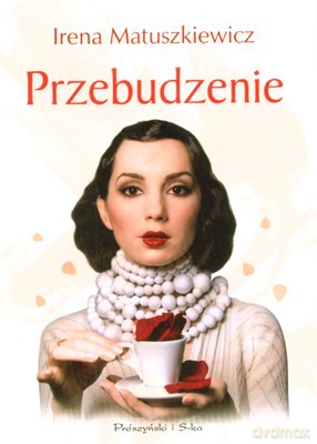 Przebudzenie - Irena Matuszkiewicz [KSIĄŻKA]