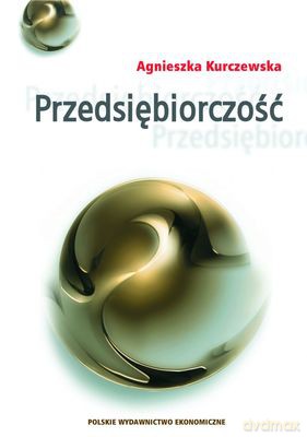 Przedsiębiorczość - Agnieszka Kurczewska [KSIĄŻKA]