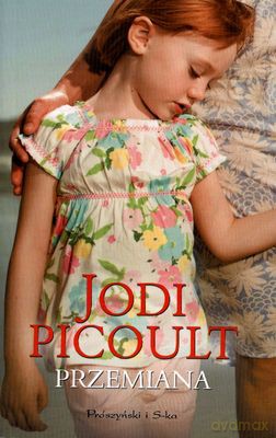 Przemiana (Pocket) - Jodi Picoult [KSIĄŻKA]