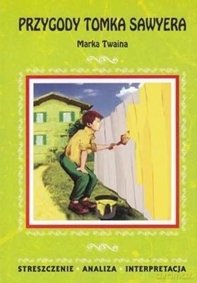 Przygody Tomka Sawyera Opracowanie - Mark Twain [KSIĄŻKA]