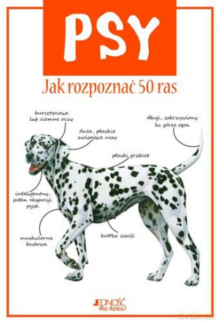 Psy Jak Rozpoznać 50 Ras - Camila De La Bedoyere [KSIĄŻKA]