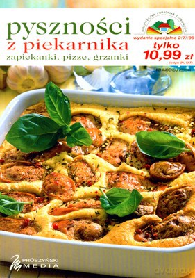 Pyszności Z Piekarnika Zapiekanki Pizze Grzanki [KSIĄŻKA]