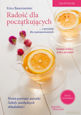 Radość Dla Początkujących - Erica Bauermeister [KSIĄŻKA]