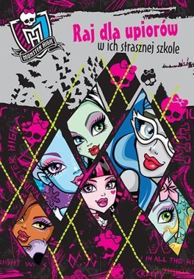 Raj Dla Upiorów w Ich Strasznej Szkole Monster High [KSIĄŻKA]
