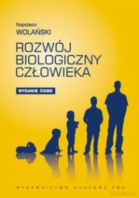 Rozwój Biologiczny Człowieka Wyd. 8 - Napoleon Wolański [KSIĄŻKA]