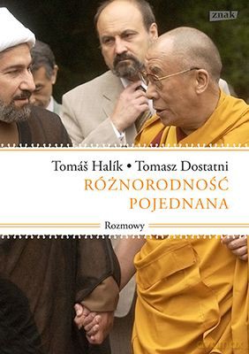 Różnorodność Pojednana Rozmowy - Tomas Halik, Tomasz Dostatni [KSIĄŻKA]