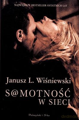 Samotność w Sieci Wyd.2011 - Janusz L.Wiśniewski [KSIĄŻKA]