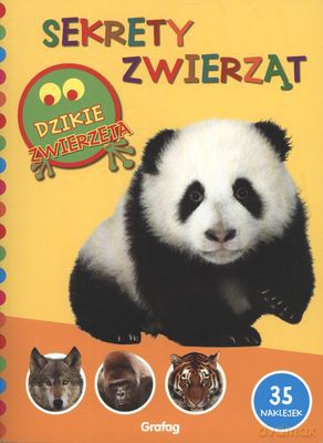 Sekrety Zwierząt Dzikie Zwierzęta [KSIĄŻKA]