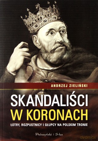 Skandaliści w Koronach - Andrzej Zieliński [KSIĄŻKA]