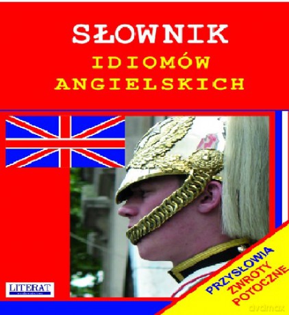 Słownik Idiomów Angielskich [KSIĄŻKA]