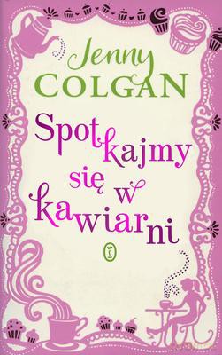 Spotkajmy Się W Kawiarni - Jenny Colgan [KSIĄŻKA]