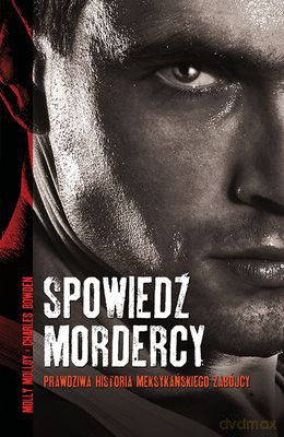 Spowiedź Mordercy - Molly Molloy, Charles Bowden [KSIĄŻKA]
