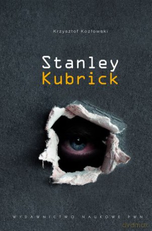 Stanley Kubrick - Kozłowski Krzysztof [KSIĄŻKA]